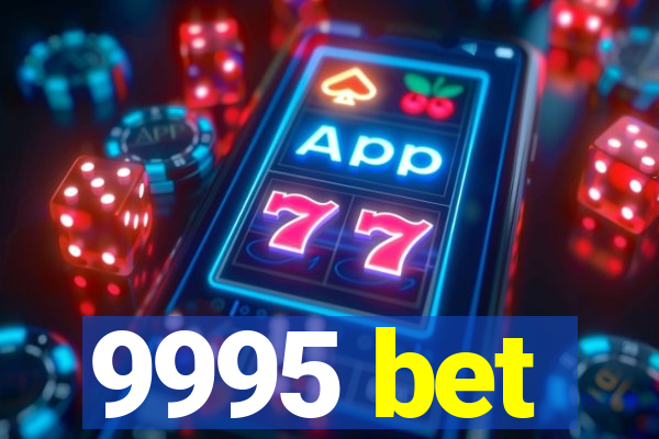 9995 bet